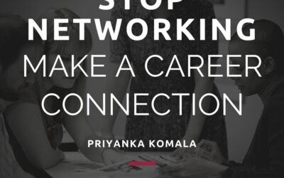 Stop Networking, Make A Career Connection