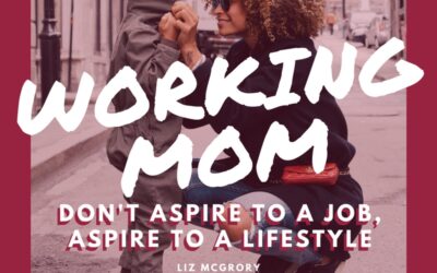 Envisioning Your Ideal Working Mom Lifestyle