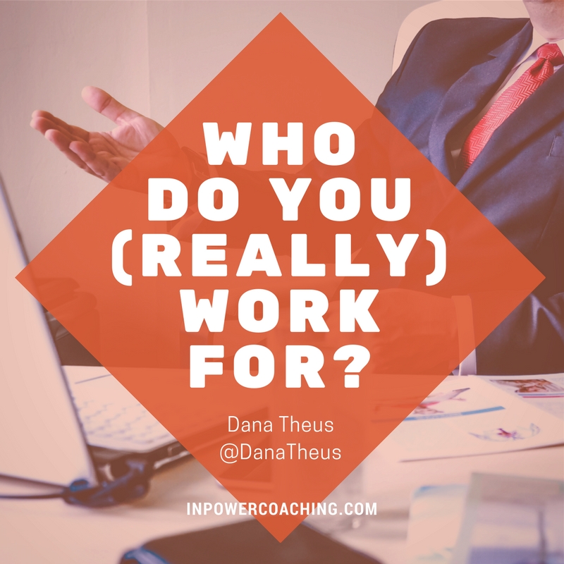 Who Do You Work For (Really)?