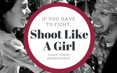 If You Have to Fight, Shoot Like a Girl