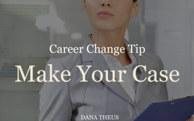 Dear Dana Workplace Advice: 4 Tips for Changing Careers